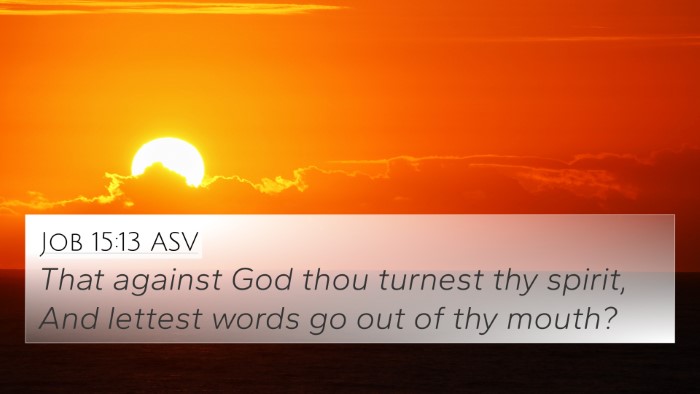 Job 15:13 ASV 4K Wallpaper - That against God thou turnest thy spirit, And - 4K Wallpaper Bible Verse