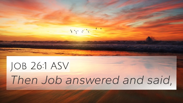 Job 26:1 ASV 4K Wallpaper - Then Job answered and - 4K Wallpaper Bible Verse