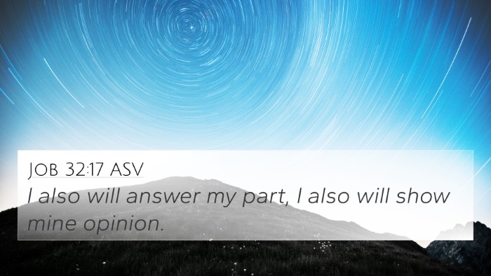Job 32:17 ASV 4K Wallpaper - I also will answer my part, I also will show mine - 4K Wallpaper Bible Verse