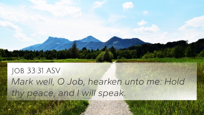 Job 33:31 ASV Bible Verse Image