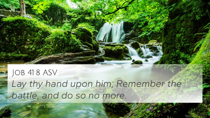 Job 41:8 ASV 4K Wallpaper - Lay thy hand upon him; Remember the battle, and - 4K Wallpaper Bible Verse