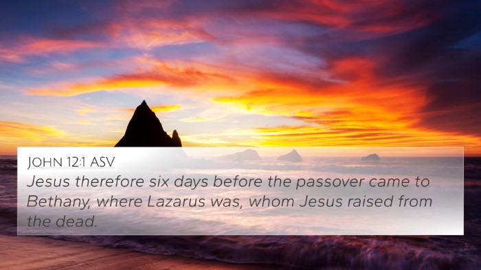 John 12:1 ASV Bible Verse Image