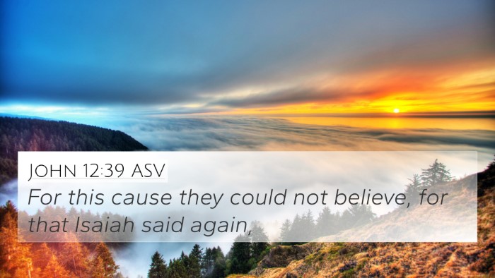 John 12:39 ASV Bible Verse Image