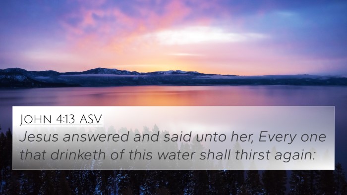 John 4:13 ASV 4K Wallpaper - Jesus answered and said unto her, Every one that - 4K Wallpaper Bible Verse