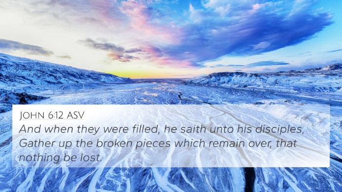 John 6:12 ASV 4K Wallpaper - And when they were filled, he saith unto his - 4K Wallpaper Bible Verse
