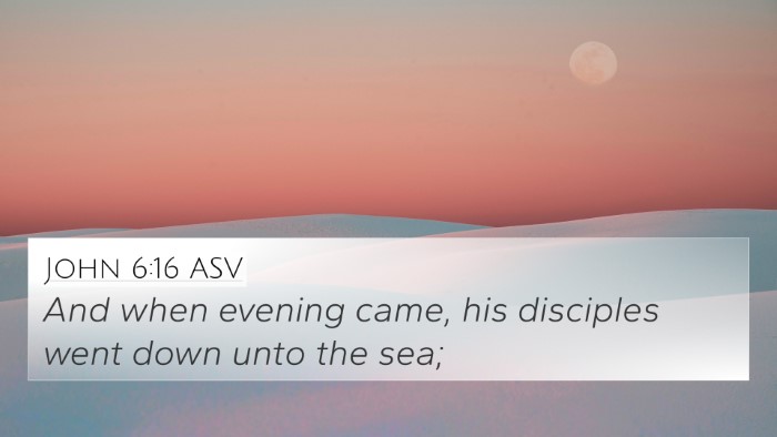 John 6:16 ASV 4K Wallpaper - And when evening came, his disciples went down - 4K Wallpaper Bible Verse