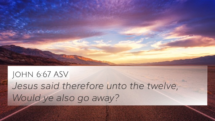 John 6:67 ASV 4K Wallpaper - Jesus said therefore unto the twelve, Would ye - 4K Wallpaper Bible Verse