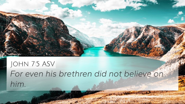 John 7:5 ASV Bible Verse Image