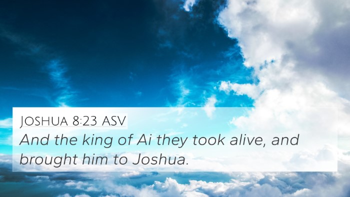 Joshua 8:23 ASV 4K Wallpaper - And the king of Ai they took alive, and brought - 4K Wallpaper Bible Verse