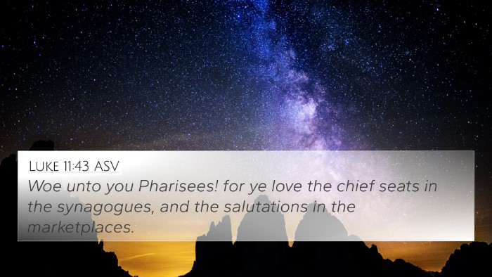 Luke 11:43 ASV Bible Verse Image