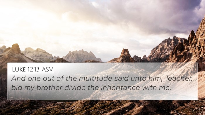 Luke 12:13 ASV Bible Verse Image