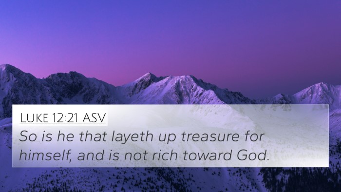 Luke 12:21 ASV Bible Verse Image