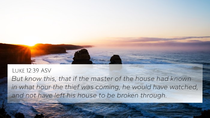 Luke 12:39 ASV Bible Verse Image