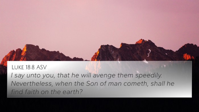 Luke 18:8 ASV Bible Verse Image