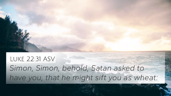 Luke 22:31 ASV Bible Verse Image