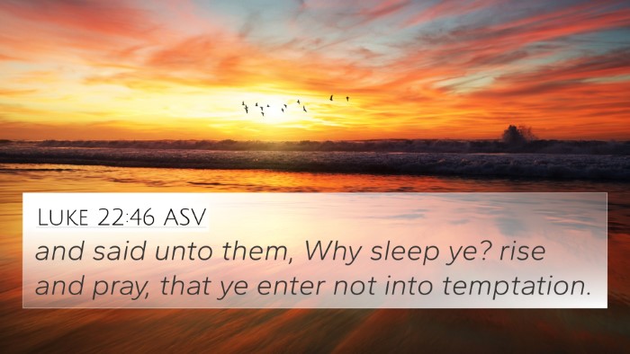 Luke 22:46 ASV Bible Verse Image