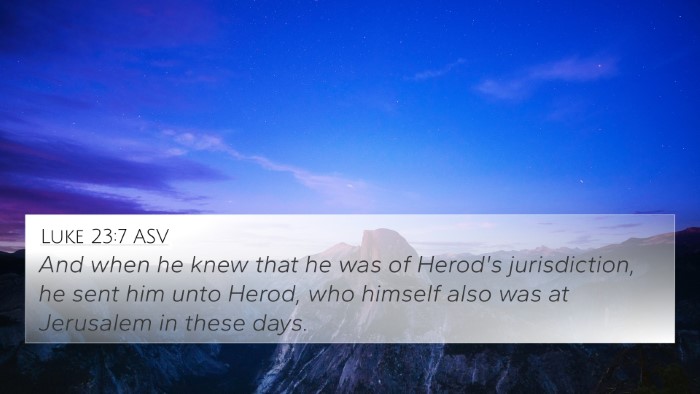 Luke 23:7 ASV Bible Verse Image