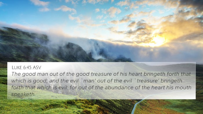 Luke 6:45 ASV Bible Verse Image