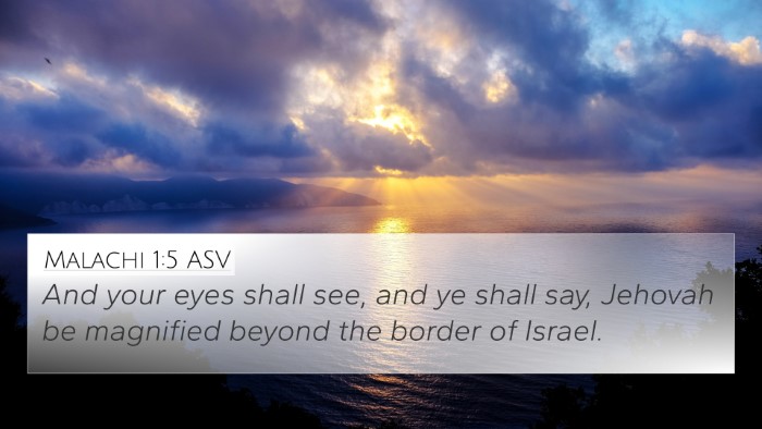 Malachi 1:5 ASV 4K Wallpaper - And your eyes shall see, and ye shall say, - 4K Wallpaper Bible Verse