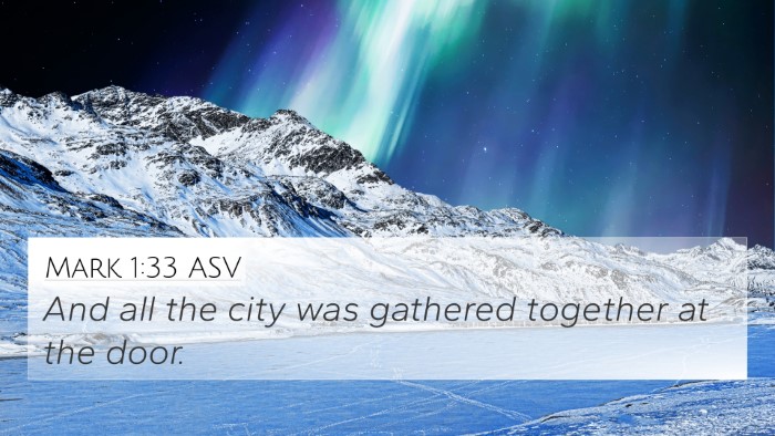 Mark 1:33 ASV 4K Wallpaper - And all the city was gathered together at the - 4K Wallpaper Bible Verse