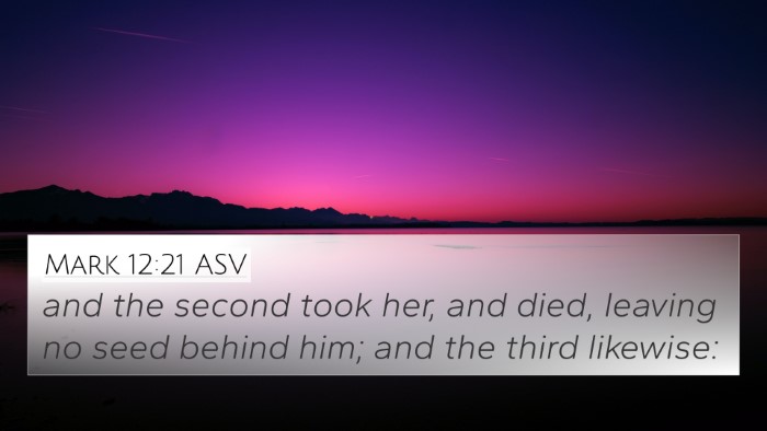 Mark 12:21 ASV 4K Wallpaper - and the second took her, and died, leaving no - 4K Wallpaper Bible Verse