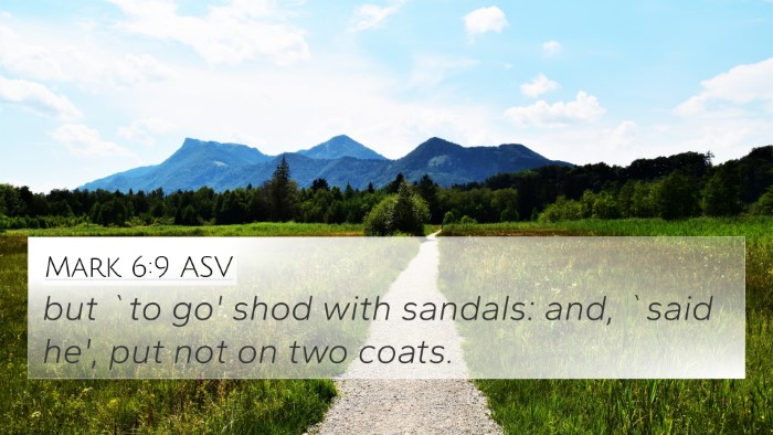 Mark 6:9 ASV 4K Wallpaper - but `to go' shod with sandals: and, `said he', - 4K Wallpaper Bible Verse