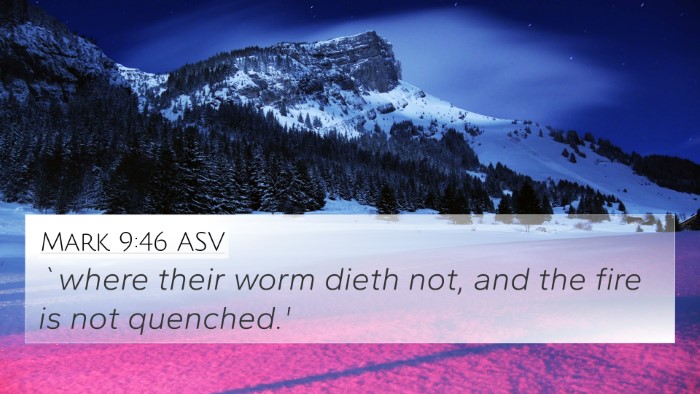 Mark 9:46 ASV 4K Wallpaper - `where their worm dieth not, and the fire is not - 4K Wallpaper Bible Verse