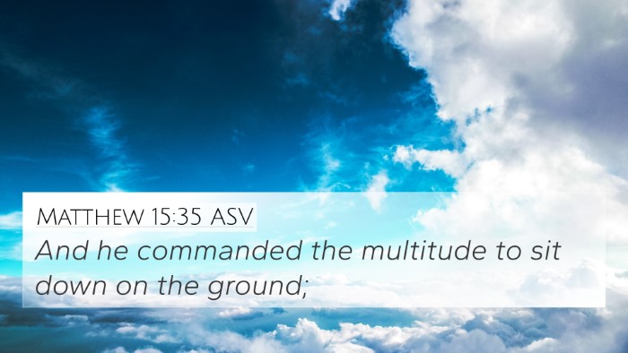 Matthew 15:35 ASV Bible Verse Image