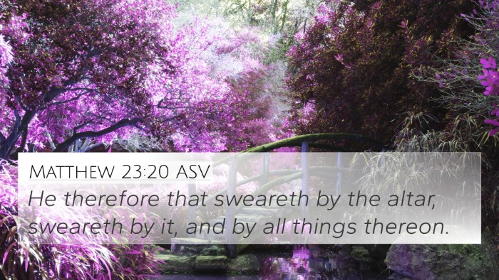 Matthew 23:20 ASV 4K Wallpaper - He therefore that sweareth by the altar, sweareth - 4K Wallpaper Bible Verse