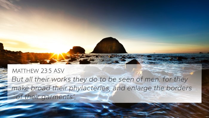 Matthew 23:5 ASV Bible Verse Image