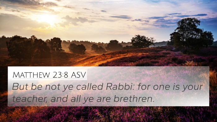 Matthew 23:8 ASV Bible Verse Image