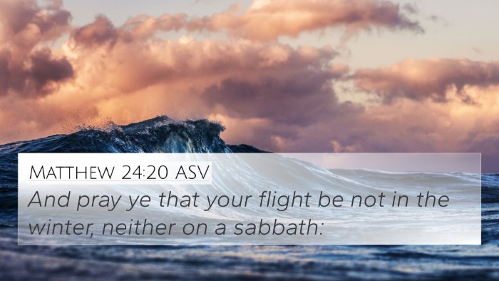 Matthew 24:20 ASV 4K Wallpaper - And pray ye that your flight be not in the - 4K Wallpaper Bible Verse