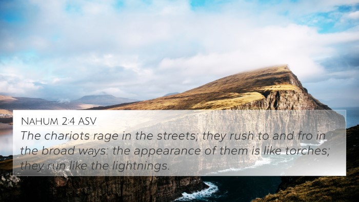 Nahum 2:4 ASV Bible Verse Image