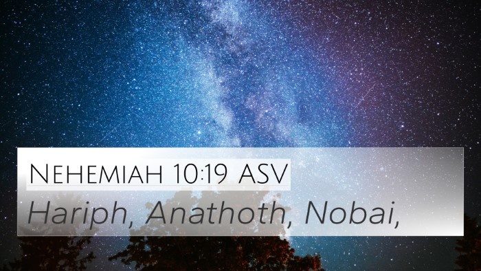Nehemiah 10:19 ASV 4K Wallpaper - Hariph, Anathoth, - 4K Wallpaper Bible Verse