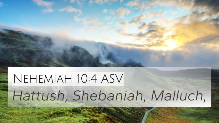 Nehemiah 10:4 ASV Bible Verse Image