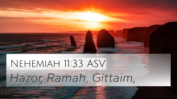 Nehemiah 11:33 ASV 4K Wallpaper - Hazor, Ramah, - 4K Wallpaper Bible Verse