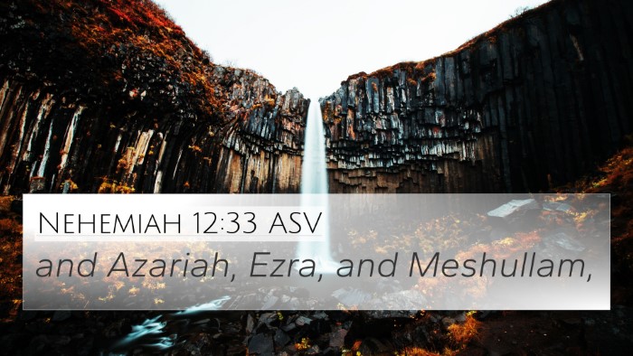 Nehemiah 12:33 ASV Bible Verse Image