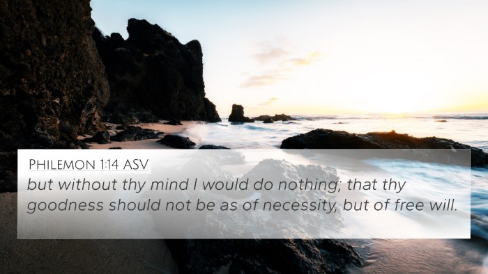 Philemon 1:14 ASV 4K Wallpaper - but without thy mind I would do nothing; that thy - 4K Wallpaper Bible Verse