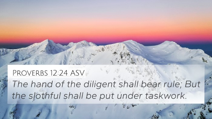 Proverbs 12:24 ASV 4K Wallpaper - The hand of the diligent shall bear rule; But the - 4K Wallpaper Bible Verse