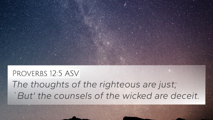 Proverbs 12:5 ASV 4K Wallpaper - The thoughts of the righteous are just; `But' the - 4K Wallpaper Bible Verse