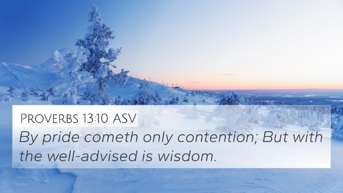 Proverbs 13:10 ASV Bible Verse Image