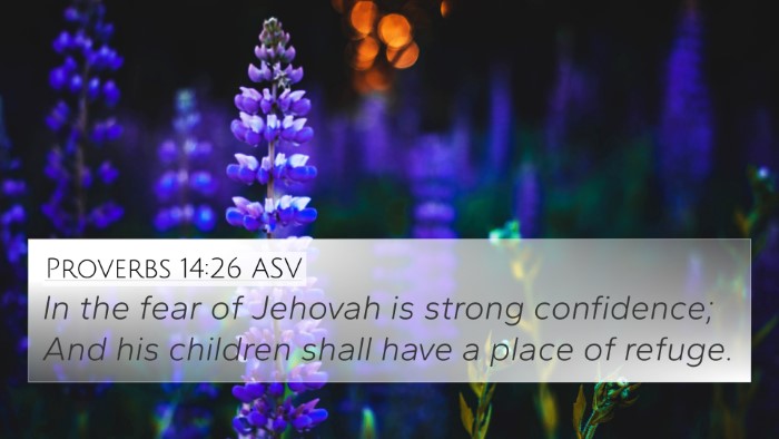 Proverbs 14:26 ASV Bible Verse Image
