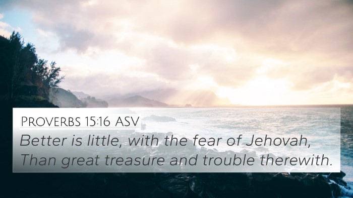 Proverbs 15:16 ASV 4K Wallpaper - Better is little, with the fear of Jehovah, Than - 4K Wallpaper Bible Verse