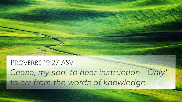 Proverbs 19:27 ASV Bible Verse Image