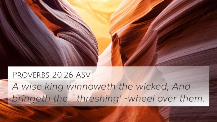 Proverbs 20:26 ASV Bible Verse Image