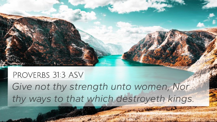 Proverbs 31:3 ASV Bible Verse Image