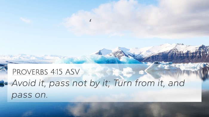 Proverbs 4:15 ASV 4K Wallpaper - Avoid it, pass not by it; Turn from it, and pass - 4K Wallpaper Bible Verse