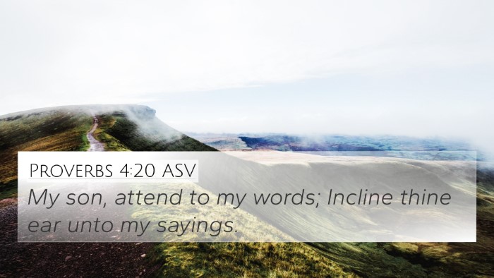 Proverbs 4:20 ASV Bible Verse Image