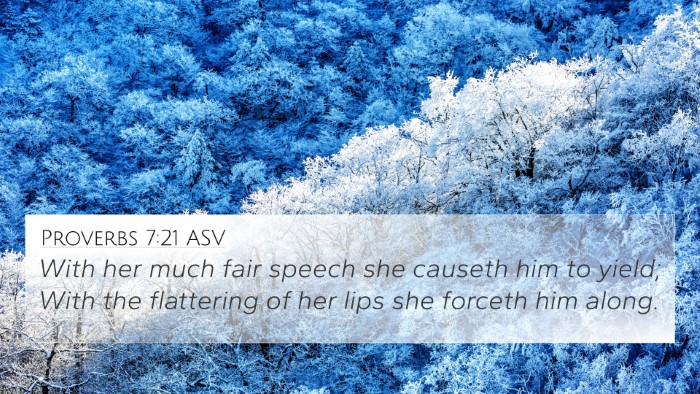 Proverbs 7:21 ASV 4K Wallpaper - With her much fair speech she causeth him to - 4K Wallpaper Bible Verse