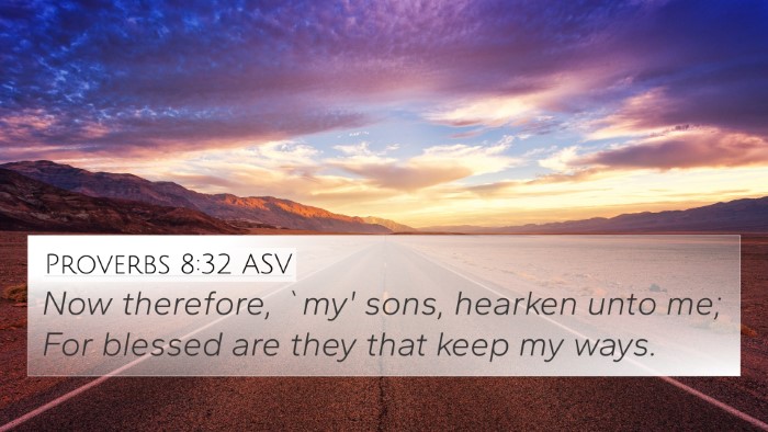Proverbs 8:32 ASV Bible Verse Image